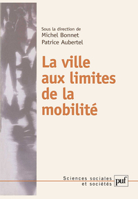 La ville aux limites de la mobilité