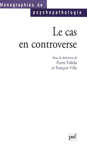 Le cas en controverse