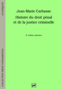 Histoire du droit penal et de la justice criminelle (2eme ed.)