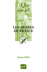 LES MUSEES DE FRANCE (4ED) QSJ