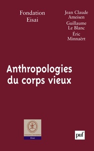 ANTHROPOLOGIES DU CORPS VIEUX