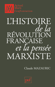 L'HISTOIRE DE LA REVOLUTION FRANCAISE ET LA PENSEE MARXISTE