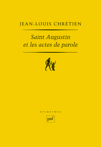 SAINT AUGUSTIN ET LES ACTES DE PAROLE