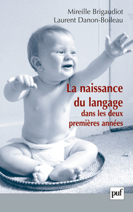 LA NAISSANCE DU LANGAGE DANS LES DEUX PREMIERES ANNEES