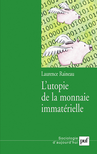 L'utopie de la monnaie immatérielle