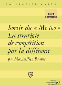 Sortir du « Me too ». La stratégie de compétition par la différence