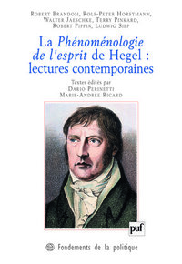 LA PHENOMENOLOGIE DE L'ESPRIT DE HEGEL : LECTURES CONTEMPORAINES