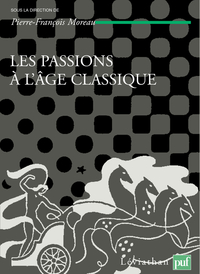 LES PASSIONS A L'AGE CLASSIQUE. TOME II - THEORIES ET CRITIQUES DES PASSIONS