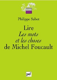 Lire « Les mots et les choses » de Michel Foucault