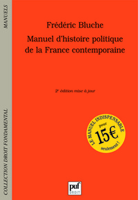 Manuel d'histoire politique de la france contemporaine (2e ed)