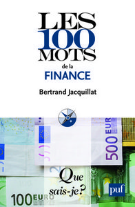 LES 100 MOTS DE LA FINANCE (4E ED) QSJ 3736