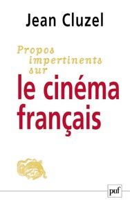 Propos impertinents sur le cinéma français