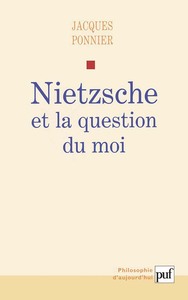 NIETZSCHE ET LA QUESTION DU MOI