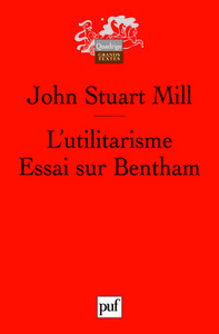 L'utilitarisme. Essai sur Bentham