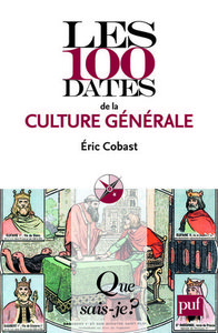 LES 100 DATES DE LA CULTURE GENERALE QSJ 3862