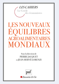 Les nouveaux équilibres agroalimentaires mondiaux