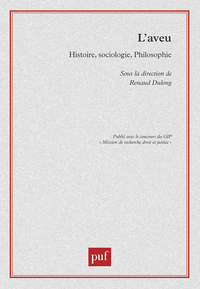 L'AVEU - HISTOIRE, SOCIOLOGIE, PHILOSOPHIE