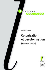 colonisation et decolonisation (xvi-xxe siecles)