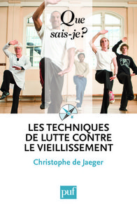 LES TECHNIQUES DE LUTTE CONTRE LE VIEILLISSEMENT (4ED) QSJ 3463