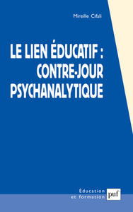 LE LIEN EDUCATIF : CONTRE-JOUR PSYCHANALYTIQUE