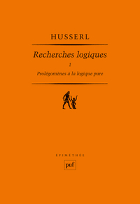 Recherches logiques. Tome 1 : Prolégomènes à la logique pure