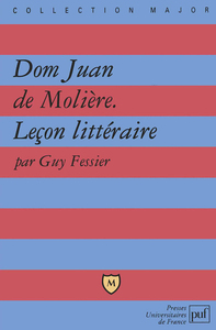 DOM JUAN DE MOLIERE. LECON LITTERAIRE