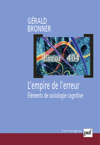 L'EMPIRE DE L'ERREUR - ELEMENTS DE SOCIOLOGIE COGNITIVE