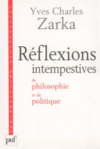 REFLEXIONS INTEMPESTIVES DE PHILOSOPHIE ET DE POLITIQUE