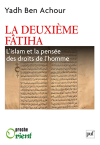 LA DEUXIEME FATIHA. L'ISLAM ET LA PENSEE DES DROITS DE L'HOMME