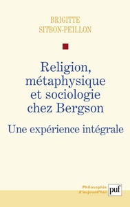 Religion, métaphysique et sociologie chez Bergson