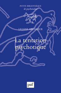 LA TENTATION PSYCHOTIQUE