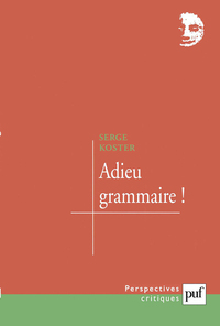 ADIEU GRAMMAIRE !