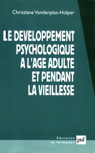 Le développement psychologique à l'âge adulte et pendant la vieillesse