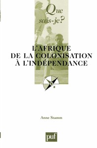 L'AFRIQUE, DE LA COLONISATION A L'INDEPENDANCE