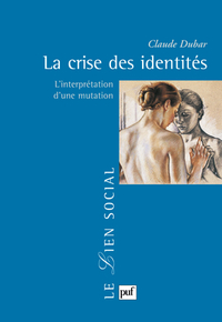 LA CRISE DES IDENTITES - L'INTERPRETATION D'UNE MUTATION