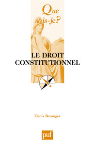Le droit constitutionnel (3e ed) qsj 3634