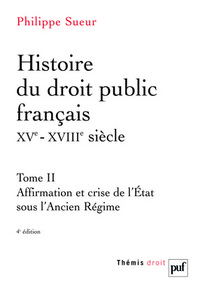 Histoire du droit public français XVe-XVIIIe siècle. Tome 2