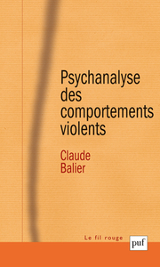 PSYCHANALYSE DES COMPORTEMENTS VIOLENTS