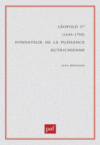 Léopold Ier (1640-1705), fondateur de la puissance autrichienne