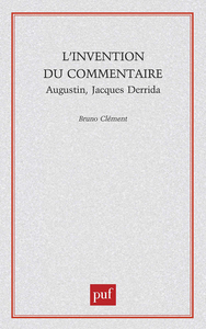 L'INVENTION DU COMMENTAIRE - AUGUSTIN, JACQUES DERRIDA