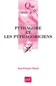 PYTHAGORE ET LES PYTHAGORICIENS (3ED) QSJ 2732