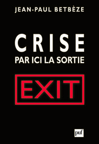 Crise : par ici la sortie