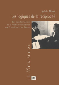 LES LOGIQUES DE LA RECIPROCITE - LES TRANSFORMATIONS DE LA RELATION D'ASSISTANCE AUX ETATS-UNIS