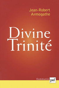 DIVINE TRINITE - CONFERENCES DE CAREME A NOTRE DAME DE PARIS 1998-2000