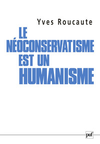 Le néo-conservatisme est un humanisme