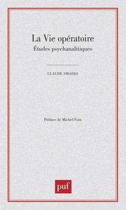 LA VIE OPERATOIRE - ETUDES PSYCHANALYTIQUES
