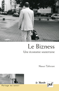 Le bizness. Une économie souterraine