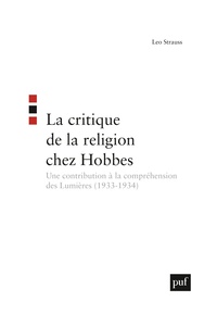 LA CRITIQUE DE LA RELIGION CHEZ HOBBES - UNE CONTRIBUTION A LA COMPREHENSION DES LUMIERES (1933-1934