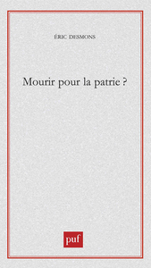 MOURIR POUR LA PATRIE ?