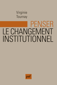 Penser le changement institutionnel